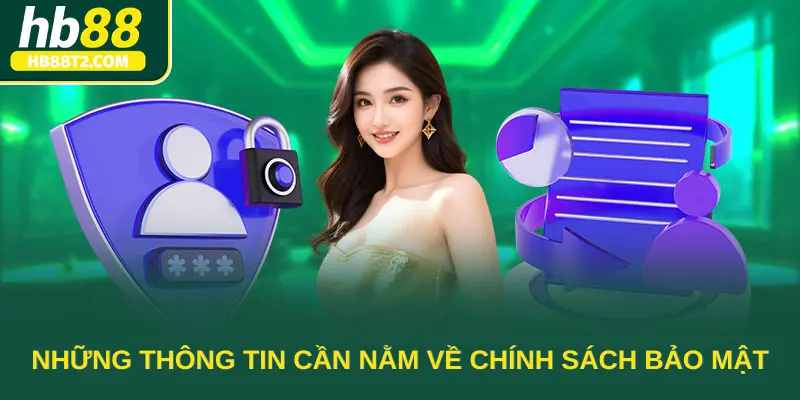 Những thông tin cần nằm về chính sách bảo mật